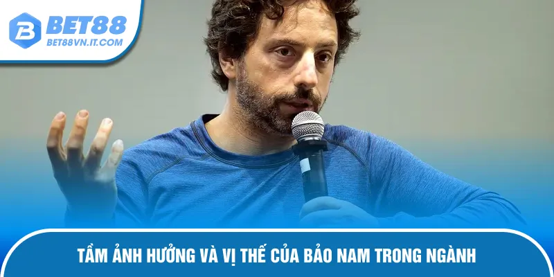 Tầm ảnh hưởng và vị thế của ông trong ngành