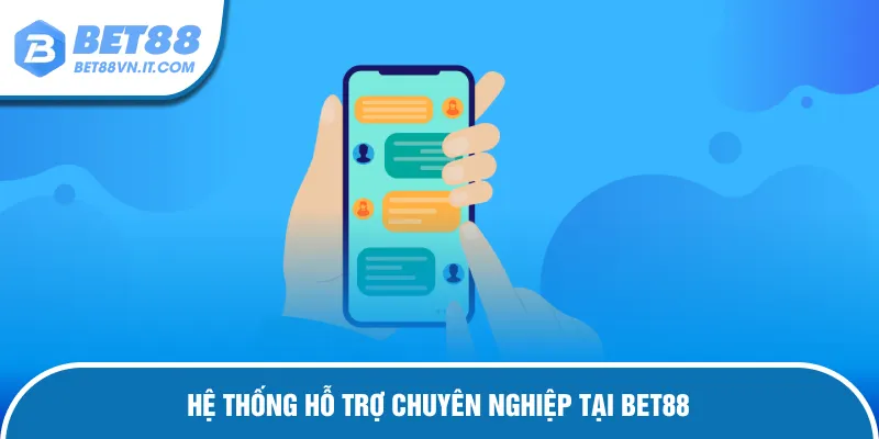 Hệ thống chuyên nghiệp hỗ trợ người dùng
