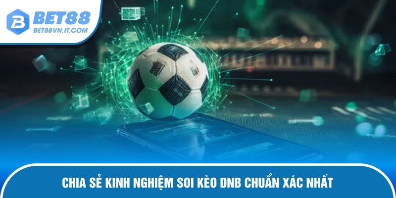 Bí kíp dự đoán kèo Draw No Bet hay