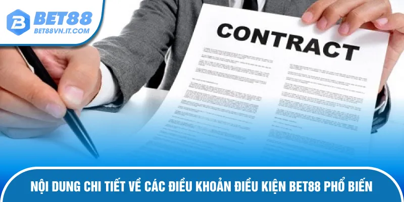 Nội dung chi tiết về các điều khoản điều kiện Bet88