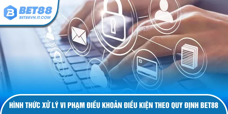 Xử lý vi phạm điều khoản theo quy định đã ban bố